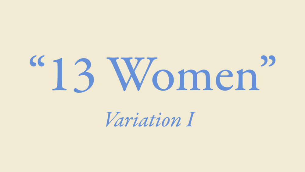 13 Women: Variation I