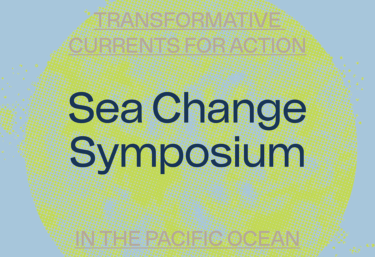 Image of Sea Change Symposium: Transformative Currents for Art and Action in the Pacific Ocean