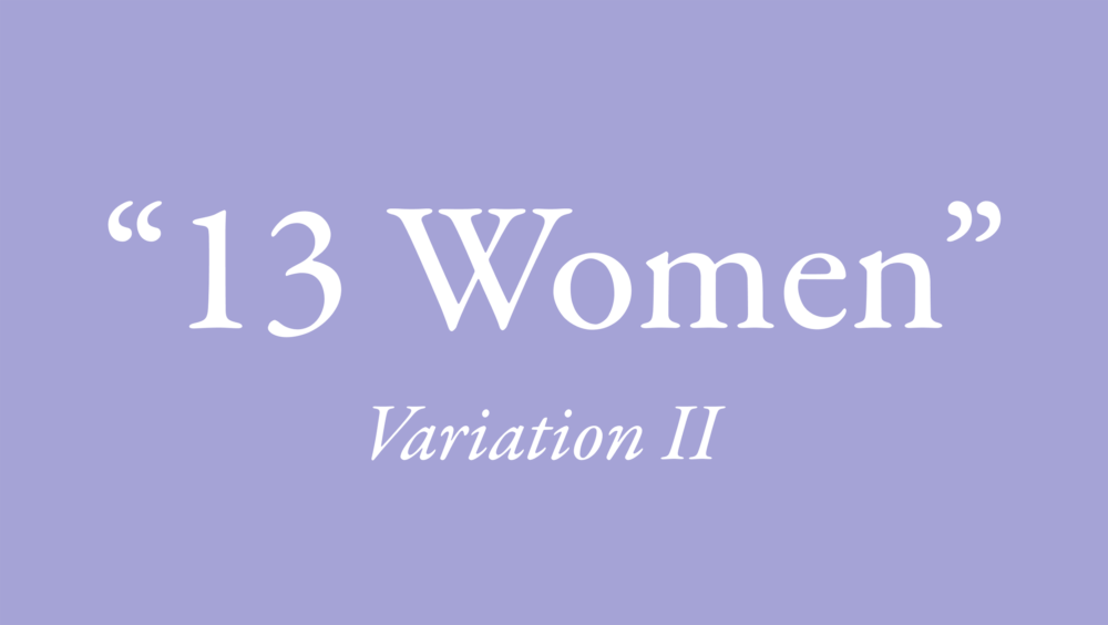 13 Women: Variation II