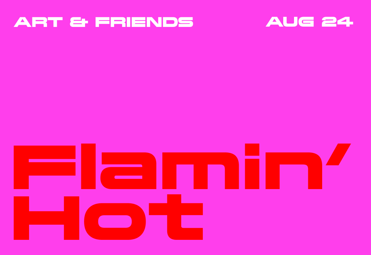 Image of Art & Friends: Flamin’ Hot