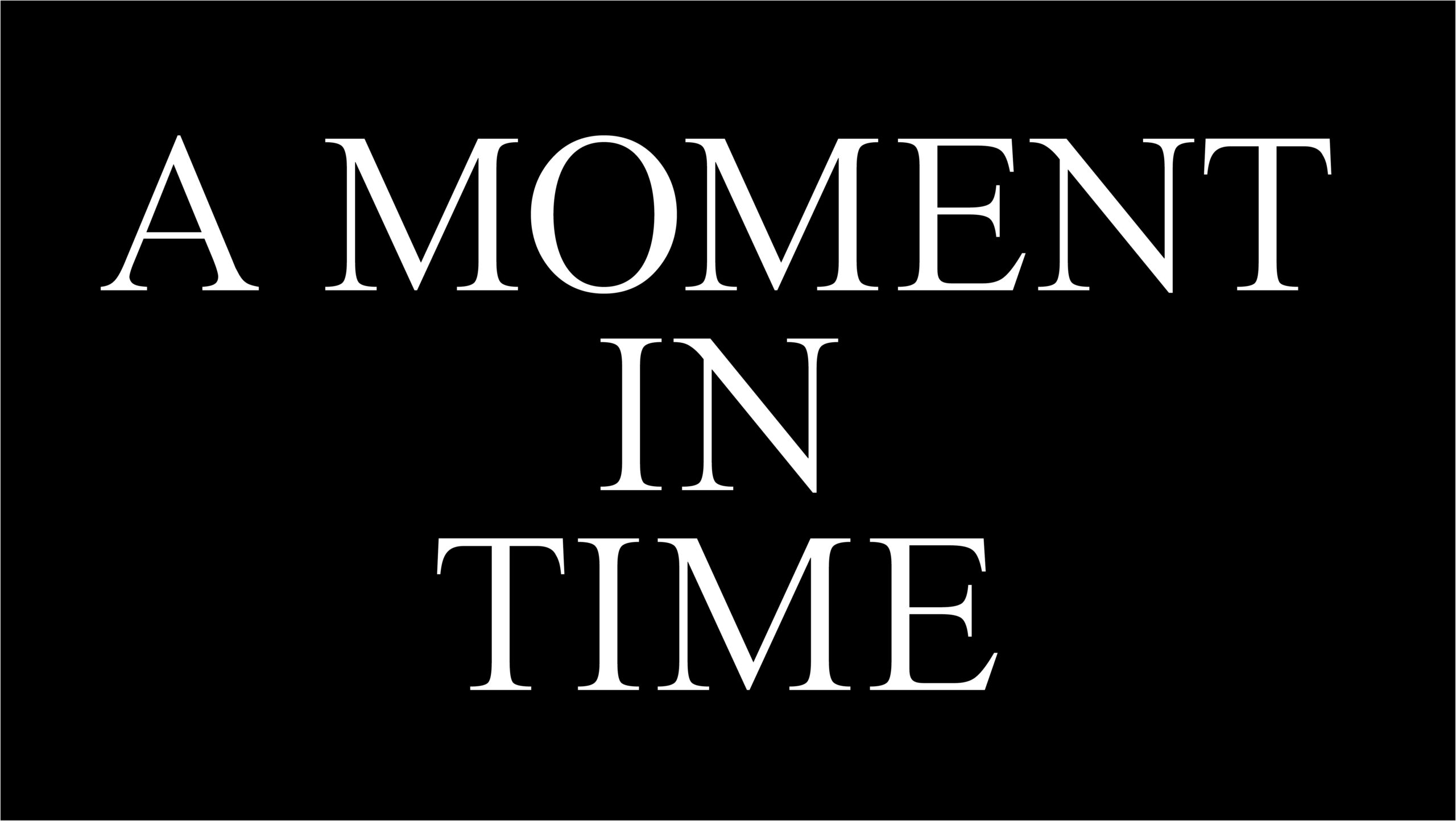 Moment in Time