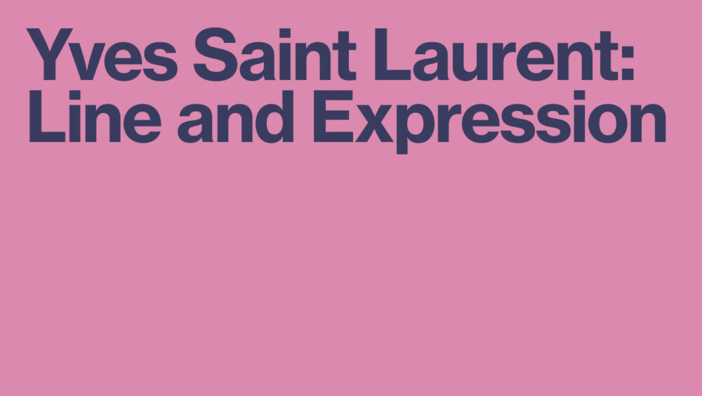 Yves Saint Laurent: Line and Expression