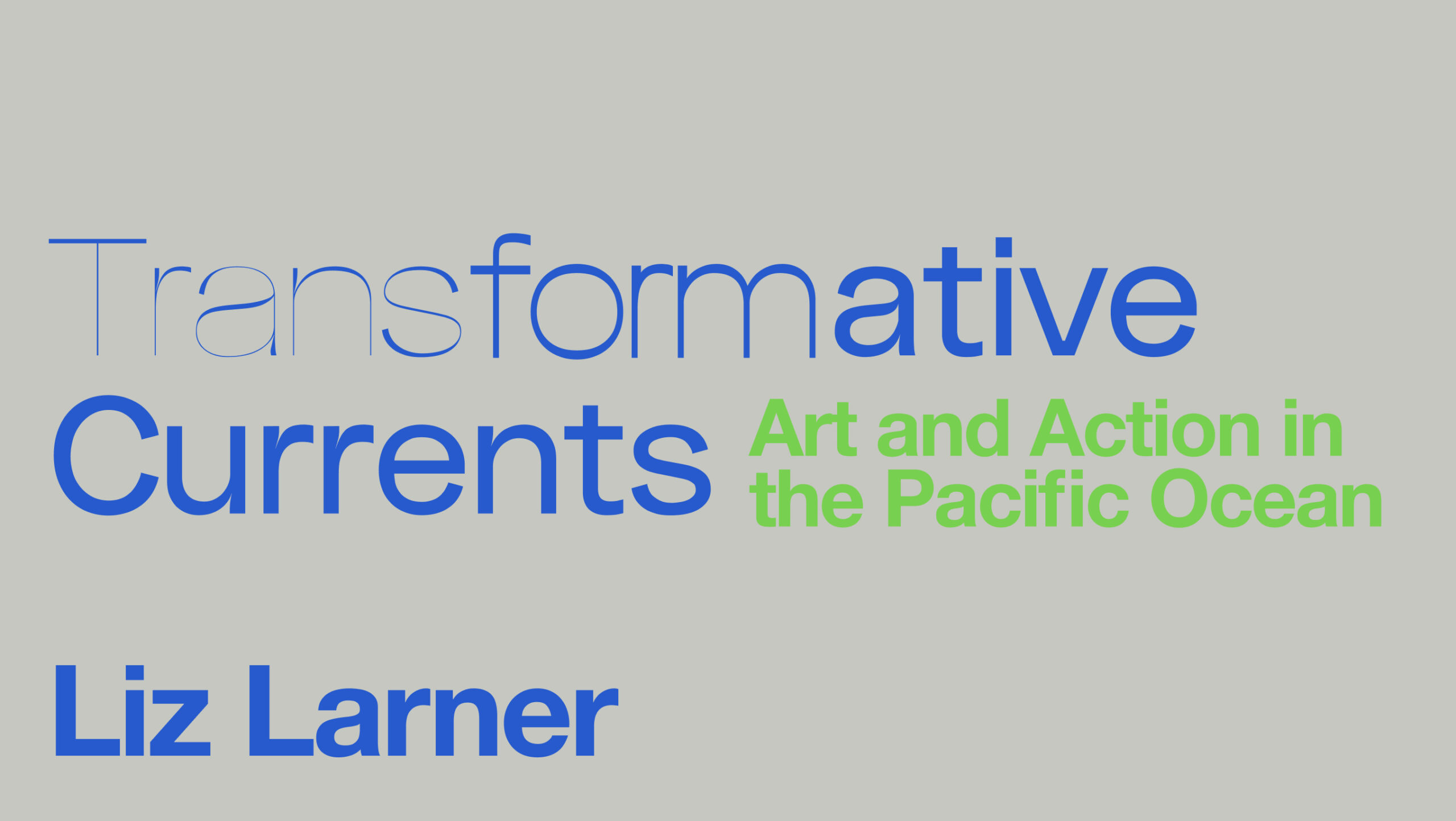 Transformative Currents: Art and Action in the Pacific Ocean | Liz Larner –  Orange County Museum of Art