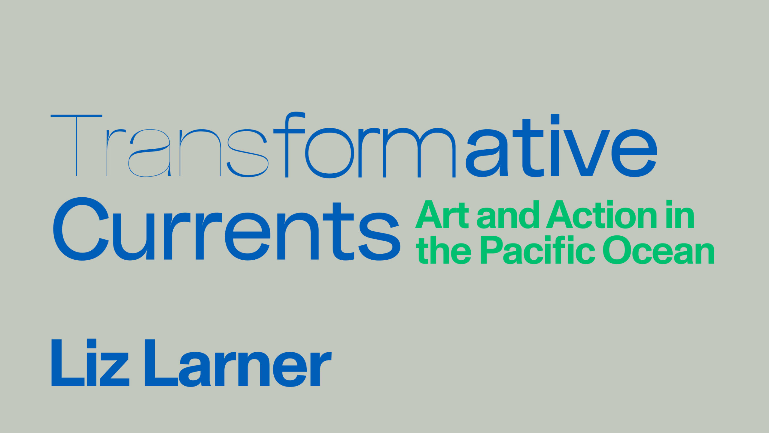 Transformative Currents: Art and Action in the Pacific Ocean | Liz Larner